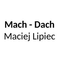 Mach - Dach Maciej Lipiec - Dachy i rynny