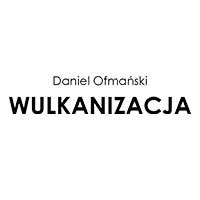Daniel Ofmański Wulkanizacja, Lipno