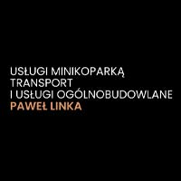 Paweł Linka Usługi minikoparką, Transport i usługi ogólnobudowlane - Wykopy i roboty fundamentowe