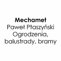 Mechamet Paweł Ptaszyński , Ogrodzenia, balustrady, bramy - Konstrukcje stalowe