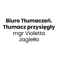 Biuro Tłumaczeń. Tłumacz przysięgły mgr Violetta Jagiełło - Tłumacze przysięgli