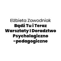 Elżbieta Zawodniak Bądź Tu i Teraz Warsztaty I Doradztwo Psychologiczno-pedagogiczne - Kursy i szkolenia