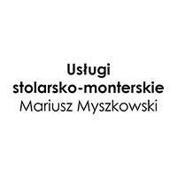Mariusz Myszkowski Usługi stolarsko-monterskie - Stolarze