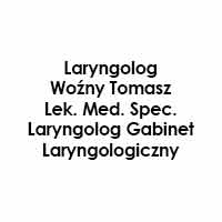 Laryngolog Woźny Tomasz Lek. Med. Spec. Laryngolog Gabinet Laryngologiczny - Laryngolodzy