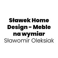 Sławek Home Design - Meble na wymiar Sławomir Oleksiak - Meble na zamówienie