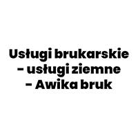 Usługi brukarskie - usługi ziemne - Awika bruk - Brukarstwo