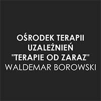 Ośrodek Terapii Uzależnień "Terapie od zaraz" Waldemar Borowski - Leczenie uzależnień