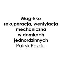 Mag-Eko rekuperacja, wentylacja mechaniczna w domkach jednordzinnych Patryk Pazdur - Wentylacja