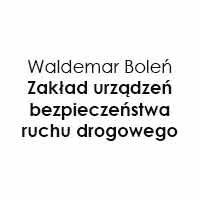 Zakład Urządzeń Bezpieczeństwa Ruchu Drogowego Waldemar Boleń - Oznakowanie i sygnalizacja dróg
