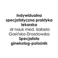 Izabela Gasińska-Drozdowska, Dr nauk med., Specjalista ginekolog-położnik, Indywidualna specjalistyczna praktyka lekarska - Ginekolodzy i położnicy