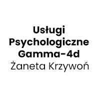 Usługi Psychologiczne Gamma-4d Żaneta Krzywoń - Psychiatrzy psycholodzy i psychoterapeuci