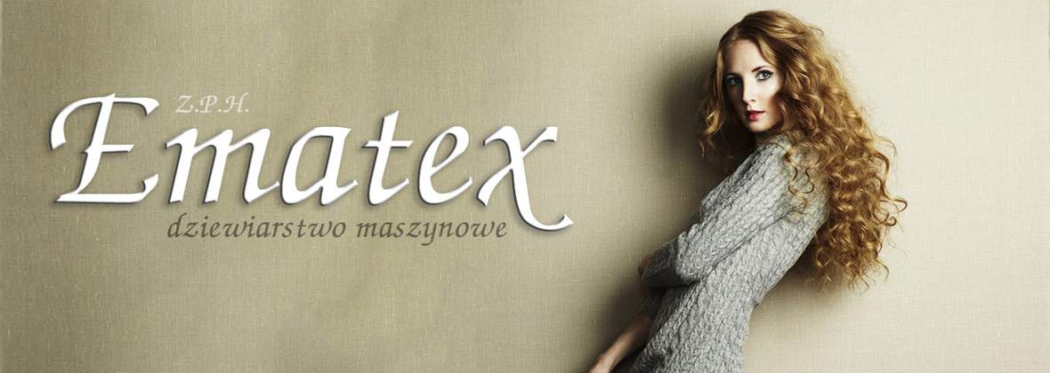 Ematex Z.P.H. Dziewiarstwo Maszynowe Mariola Ligęza