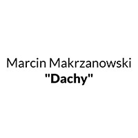 Marcin Makrzanowski "Dachy" - Dachy i usługi dekarskie