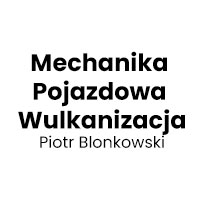 Piotr Blonkowski Mechanika pojazdowa Wulkanizacja - Stacje obsługi i warsztaty samochodowe