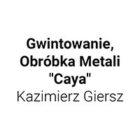 Gwintowanie, Obróbka Metali "Caya" Kazimierz Giersz - Obróbka metali