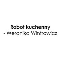 Robot kuchenny - Weronika Wintrowicz - Firmy handlowo-usługowe