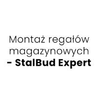 Montaż regałów magazynowych - StalBud Expert - Wyposażenie magazynów
