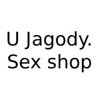 U Jagody. Sex shop - Sex shopy