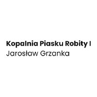 Robity I Kopalnia piasku Jarosław Grzanka - Kamień i kruszywa