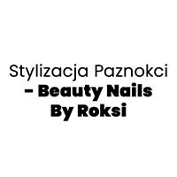 Stylizacja Paznokci - Beauty Nails By Roksi - Salony i gabinety kosmetyczne