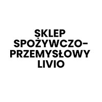 Sklep spożywczo-przemysłowy Livio - Sklepy wielobranżowe
