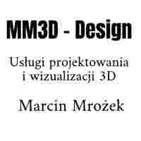 MM3D-Design Usługi projektowania i wizualizacji 3D Marcin Mrożek - Grafika komputerowa