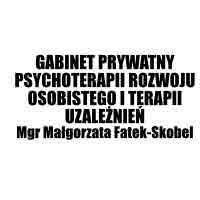 Mgr Małgorzata Fatek-Skobel Gabinet prywatny psychoterapii rozwoju osobistego i terapii uzależnień - Leczenie uzależnień