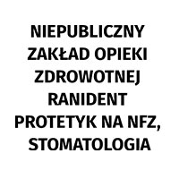 Ranident Gabinet Stomatologiczny Nzoz - Stomatolodzy i protetycy