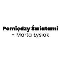 Pomiędzy Światami - Marta Łysiak - Doradztwo finansowe i kredytowe