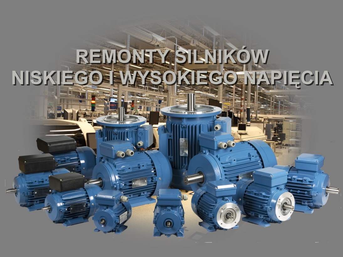 remonty silników niskiego i wysokiego napięcia