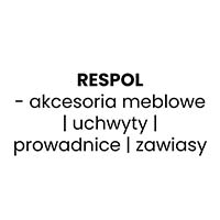 RESPOL - akcesoria meblowe | uchwyty | prowadnice | zawiasy - Akcesoria meblowe