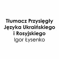 Tłumacz Przysięgły Języka Ukraińskiego i Rosyjskiego Igor Łysenko - Tłumacze