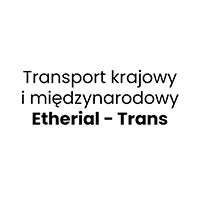 Transport krajowy i międzynarodowy Etherial - Trans - Transport międzynarodowy