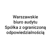 Warszawskie biuro audytu Spółka z ograniczoną odpowiedzialnością - Rewidenci i usługi audytorskie