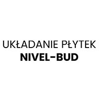 Układanie płytek - Nivel-Bud - Układanie gresu i płytek ceramicznych