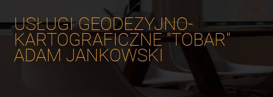 Usługi geodezyjno-kartograficzne Tobar Adam Jankowski
