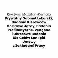 Krystyna Mazalon-Kumala Prywatny Gabinet Lekarski, Badania Kierowców Do Prawa Jazdy, Badania Profilaktyczne, Wstępne i Okresowe Badania Dla Celów Sanepid