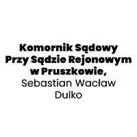 Komornik Sądowy Przy Sądzie Rejonowym w Pruszkowie, Sebastian Wacław Dulko - Windykacja długów i należności