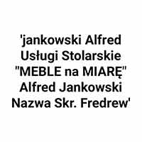 Meble na Miarę Alfred Jankowski - Meble na zamówienie