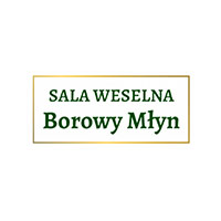 Borowy Młyn Sala Weselna - Organizacja imprez i konferencji