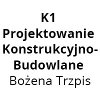 K1 Projektowanie Konstrukcyjno-Budowlane Bożena Trzpis - Biura projektowe