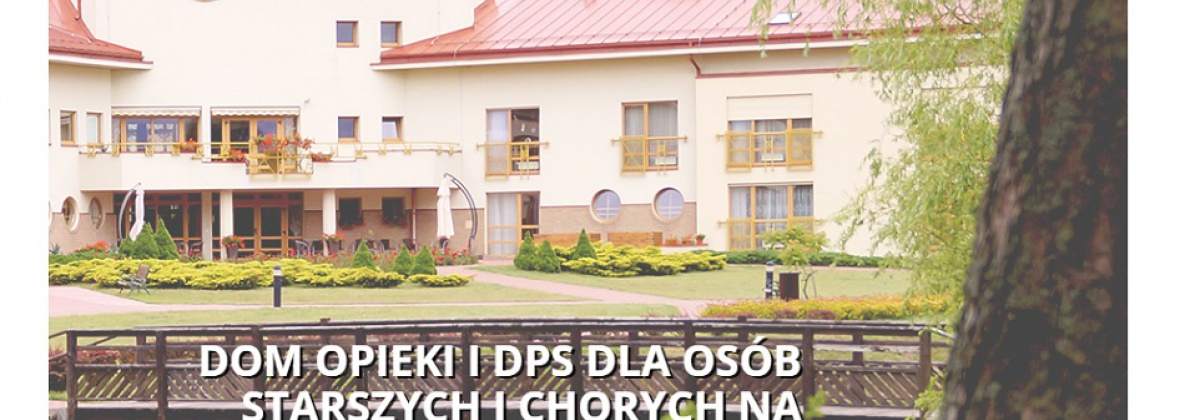 Fundacja Laurentius, Dom Opieki i DPS