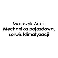 Matuszyk Artur. Mechanika pojazdowa, serwis klimatyzacji - Stacje obsługi i warsztaty samochodowe