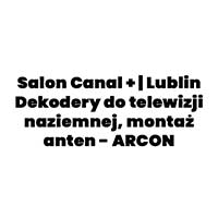 Salon Canal + | Lublin Dekodery do telewizji naziemnej, montaż anten - ARCON - logo