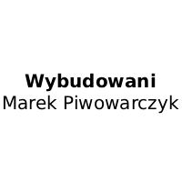 Wybudowani Marek Piwowarczyk - Budowa i wykończenia pod klucz