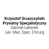 Krzysztof Gruszczyński Prywatny Specjalistyczny Gabinet Lekarski Lek. Med. Spec. Chirurg - Chirurdzy