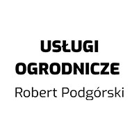 Robert Podgórski Usługi Ogrodnicze - Ogrodnictwo
