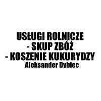 Usługi Rolnicze - Skup Zbóż - Koszenie Kukurydzy Aleksander Dybiec - Usługi rolnicze