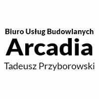 Biuro Usług Budowlanych Arcadia Tadeusz Przyborowski - Biura architektoniczne