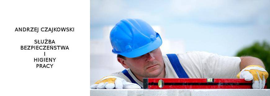 Andrzej Czajkowski Służba Bezpieczeństwa i Higieny Pracy
